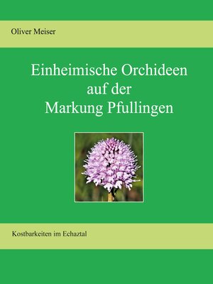 cover image of Heimische Orchideen auf der Markung Pfullingen